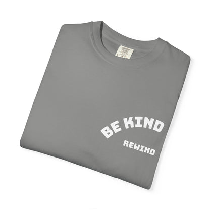 Be Kind Rewind Unisex T-shirt with Positive Message - 'Be Kind' Design for Everyday Wear, Gifts, Casual Outfits, Motivational Apparel