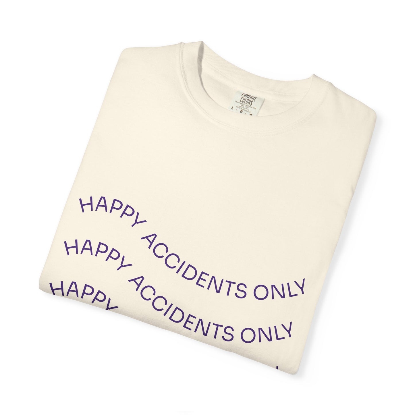 Happy Accidents Unisex Garment-Dyed T-Shirt, Casual Wear, Summer Outing, Gift for Friends, Beach Vibes, Positive Quote Tee