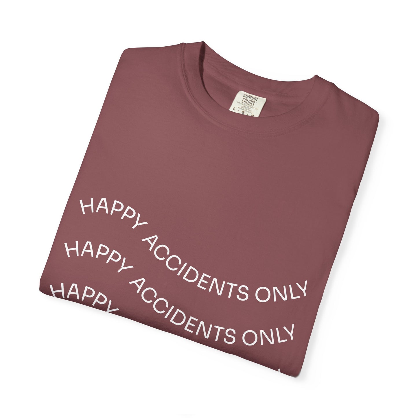 Happy Accidents Unisex Garment-Dyed T-Shirt, Casual Wear, Summer Outing, Gift for Friends, Beach Vibes, Positive Quote Tee
