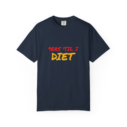 Funny Unisex T-Shirt - '9ers Til' I Diet' | Perfect for Casual Wear, Gift for Friends, Workout Motivation, Humor Clothing, Fitness Apparel
