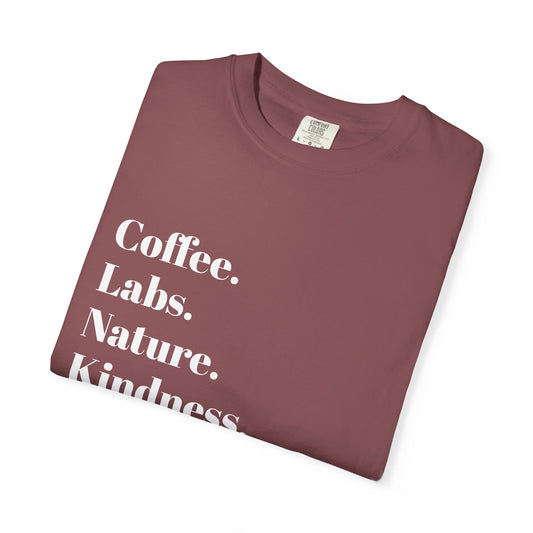 Coffee, Labs, Nature, Kindness | Garment-Dyed T-Shirt for Nature Lovers | Eco-Friendly Tee, Perfect Gift, Casual Wear, Everyday Outfit