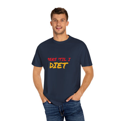 Funny Unisex T-Shirt - '9ers Til' I Diet' | Perfect for Casual Wear, Gift for Friends, Workout Motivation, Humor Clothing, Fitness Apparel