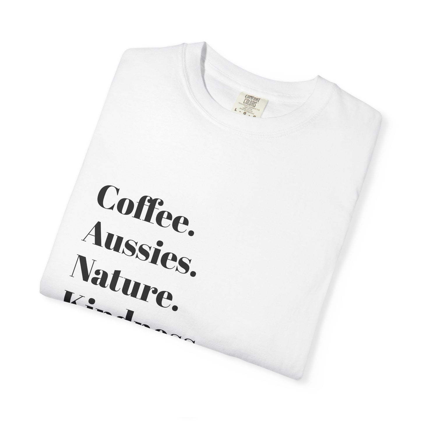 Coffee, Aussies, Nature Unisex Garment-Dyed T-Shirt | Eco-Friendly, Casual Wear, Gift for Nature Lovers, Spring Fashion, Everyday Comfort