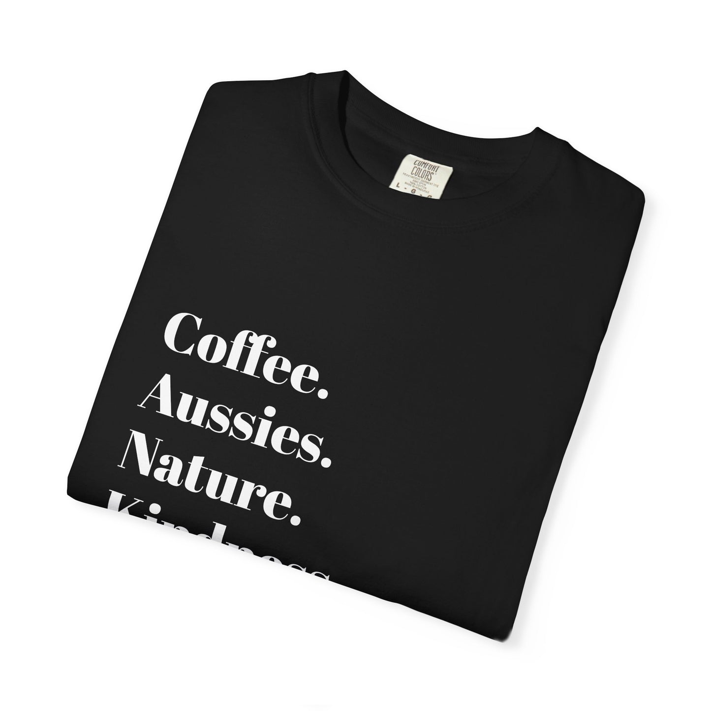 Coffee, Aussies, Nature Unisex Garment-Dyed T-Shirt | Eco-Friendly, Casual Wear, Gift for Nature Lovers, Spring Fashion, Everyday Comfort