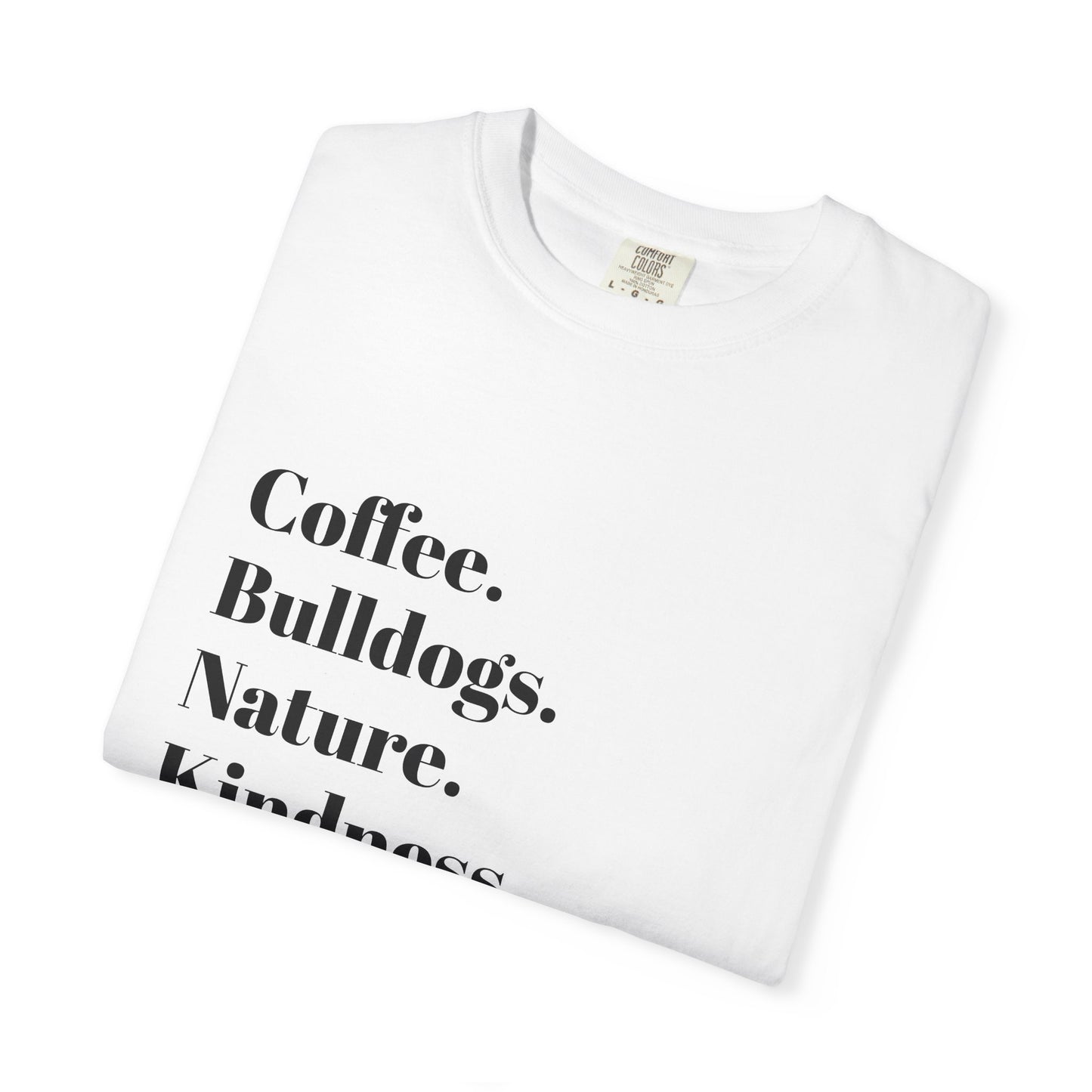 Coffee Bulldogs Nature Kindness T-Shirt, Unisex Graphic Tee, Gift for Dog Lovers, Nature Enthusiasts, Casual Wear