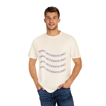 Happy Accidents Unisex Garment-Dyed T-Shirt, Casual Wear, Summer Outing, Gift for Friends, Beach Vibes, Positive Quote Tee