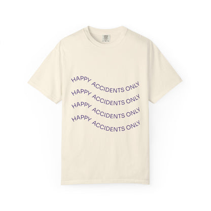 Happy Accidents Unisex Garment-Dyed T-Shirt, Casual Wear, Summer Outing, Gift for Friends, Beach Vibes, Positive Quote Tee