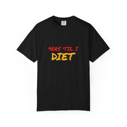 Funny Unisex T-Shirt - '9ers Til' I Diet' | Perfect for Casual Wear, Gift for Friends, Workout Motivation, Humor Clothing, Fitness Apparel