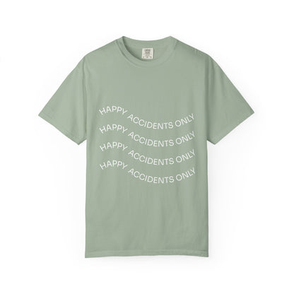 Happy Accidents Unisex Garment-Dyed T-Shirt, Casual Wear, Summer Outing, Gift for Friends, Beach Vibes, Positive Quote Tee
