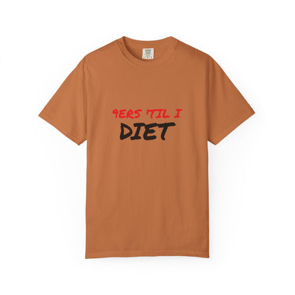 Funny Unisex T-Shirt - '9ers Til' I Diet' | Perfect for Casual Wear, Gift for Friends, Workout Motivation, Humor Clothing, Fitness Apparel