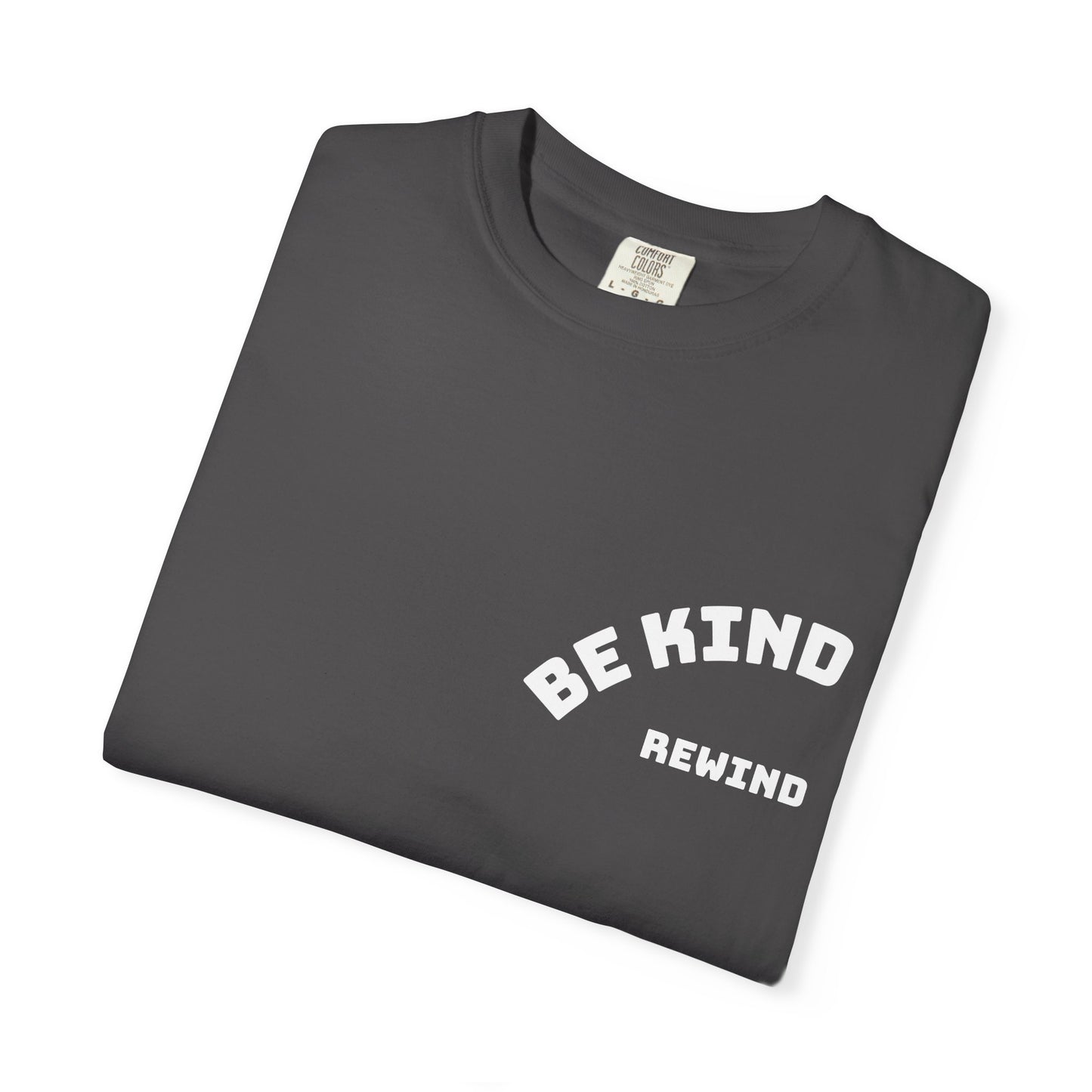 Be Kind Rewind Unisex T-shirt with Positive Message - 'Be Kind' Design for Everyday Wear, Gifts, Casual Outfits, Motivational Apparel